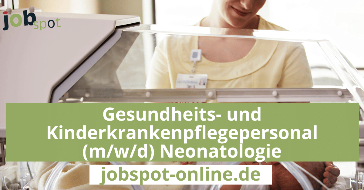 Gesundheits- und Kinderkrankenpflegepersonal (mwd) Neonatologie(1)